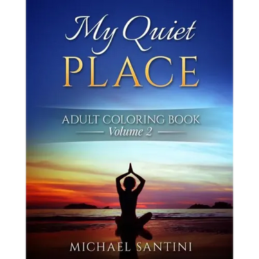 My Quiet Place Adult Coloring Book