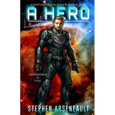 A Hero: (CORPORATION WARS Book 1)