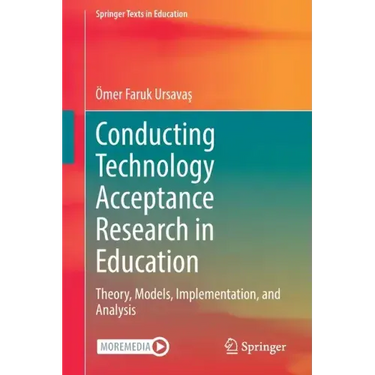 Conducting Technology Acceptance Research in Education: Theory, Models, Implementation, and Analysis