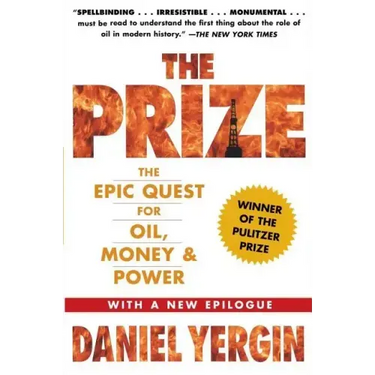 The Prize: The Epic Quest for Oil, Money & Power