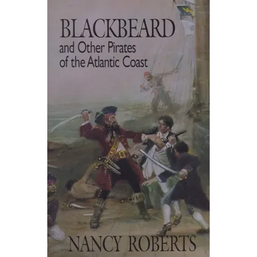 Blackbeard and Other Pirates of the Atlantic Coast