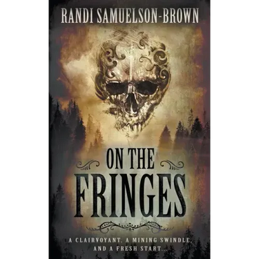 On The Fringes: A Western Historical Novel