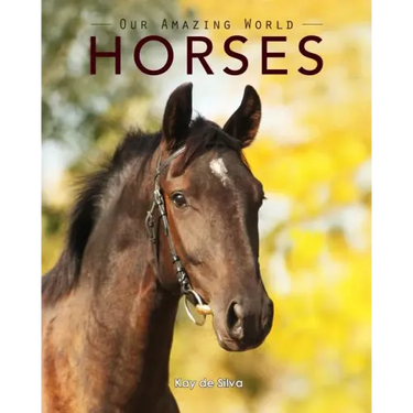 Horses: Amazing Pictures & Fun Facts on Animals in Nature