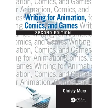 Writing for Animation, Comics, and Games