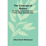 The Concept of Nature; The Tarner Lectures Delivered in Trinity College, November 1919