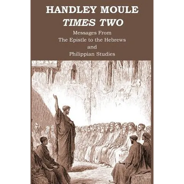 Handley Moule Times Two