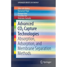 Advanced Co2 Capture Technologies: Absorption, Adsorption, and Membrane Separation Methods