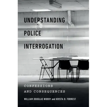 Understanding Police Interrogation: Confessions and Consequences