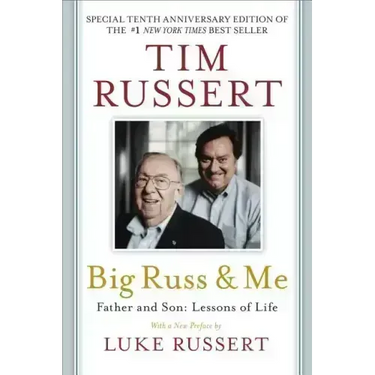 Big Russ and Me: Father and Son: Lessons of Life