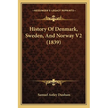 History Of Denmark, Sweden, And Norway V2 (1839)