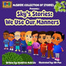 Sky's Stories: We Use Our Manners
