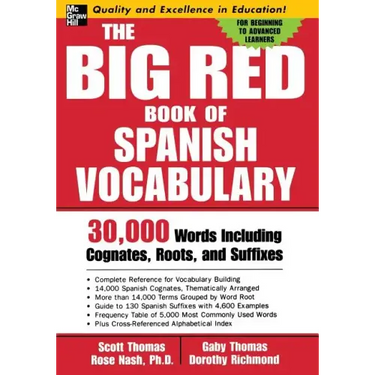 The Big Red Book of Spanish Vocabulary: 30,000 Words Through Cognates, Roots, and Suffixes