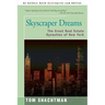 Skyscraper Dreams: The Great Real Estate Dynasties of New York
