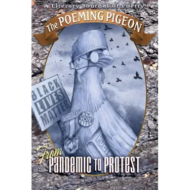 The Poeming Pigeon: From Pandemic to Protest