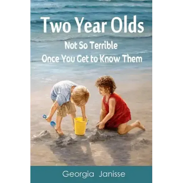 Two Year Olds - Not SoTerrible Once You Get to Know Them