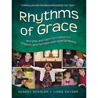 Rhythms of Grace Year 1: Worship and Faith Formation for Children and Families with Special Needs