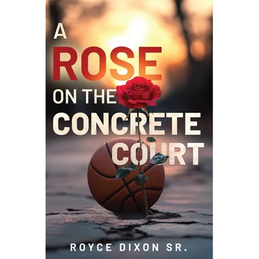 A Rose on the Concrete Court