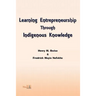 Learning Entrepreneurship Through Indigenous Knowledge