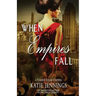 When Empires Fall: A Vasser Legacy Novel