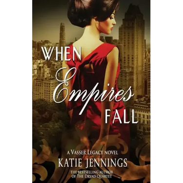 When Empires Fall: A Vasser Legacy Novel