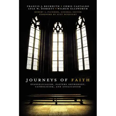Journeys of Faith: Evangelicalism, Eastern Orthodoxy, Catholicism, and Anglicanism