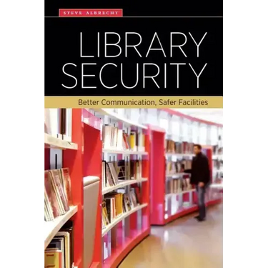 Library Security: Better Communication, Safer Facilities