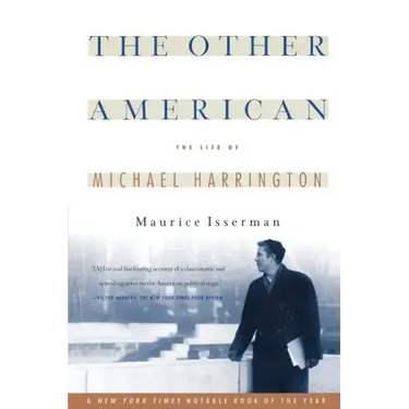 The Other American the Life of Michael Harrington