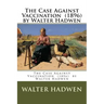 The Case Against Vaccination (1896) by Walter Hadwen