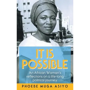 It Is Possible: An African Woman's Reflections on a Life-Long Political Journey