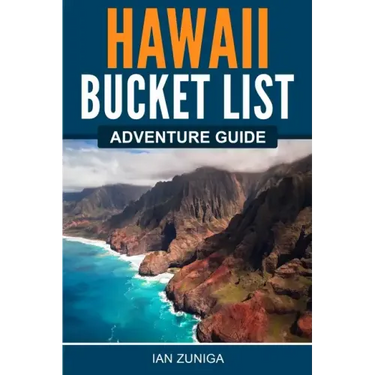 Hawaii Bucket List Adventure Guide