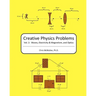 Creative Physics Problems: Waves, Electricity & Magnetism, And Optics
