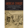 American Cookery (The First American Cookbook)