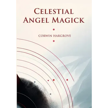 Celestial Angel Magick: Pathworking and Sigils for The Mansions of The Moon