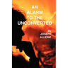 An Alarm to the Unconverted