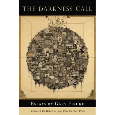 The Darkness Call: Essays