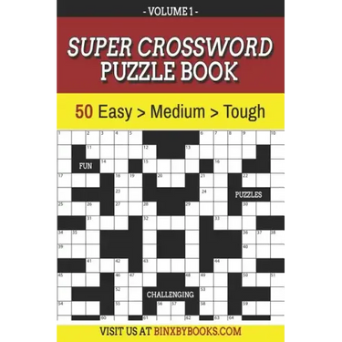 Super Crossword Puzzle Book Volume 1: 50 Easy to Hard Puzzles for Adults