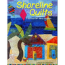 Shoreline Quilts: 15 Glorious Get-Away Projects