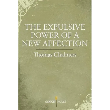 The Expulsive Power of a New Affection