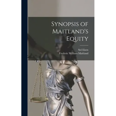 Synopsis of Maitland's Equity