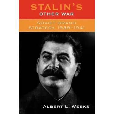 Stalin's Other War: Soviet Grand Strategy, 1939-1941