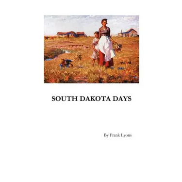 South Dakota Days