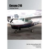 Cessna 210 Training Manual: Flight Training Manual