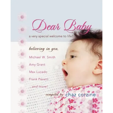 Dear Baby: A Very Special Welcome to Life