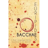 Euripides' Bacchae: A Dual Language Edition