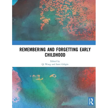 Remembering and Forgetting Early Childhood