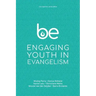 Be: Engaging Youth in Evangelism