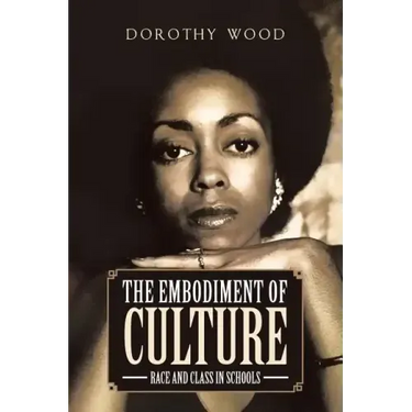 The Embodiment of Culture: Race and Class in Schools