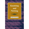 Knotting and Netting