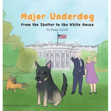 Major Underdog: From the Shelter to the White House