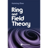 Ring and Field Theory
